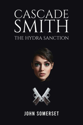 Cascade Smith: The Hydra Sanction - (Paperback or Softback)