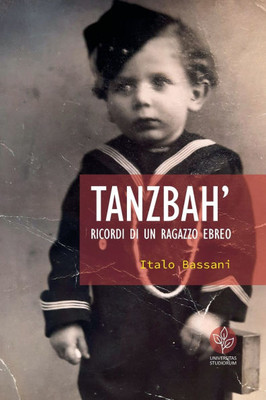 Tanzbah'. Ricordi di un ragazzo ebreo