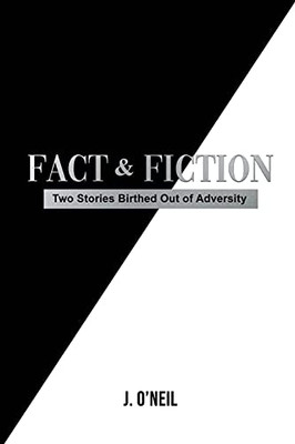 Fact & Fiction: Two Stories Birthed Out Of Adversity