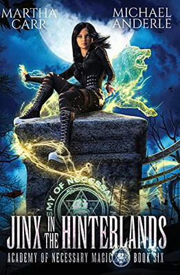 Jinx In The Hinterlands (Academy Of Necessary Magic)