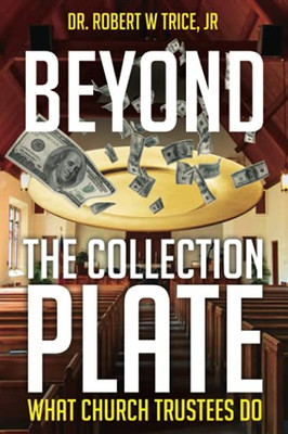 Beyond The Collection Plate: What Church Trustees Do
