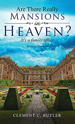 Are There Really Mansions In Heaven?, Second Edition