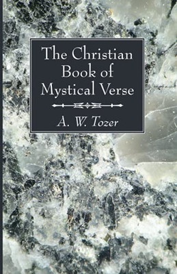 The Christian Book Of Mystical Verse - 9781666732016