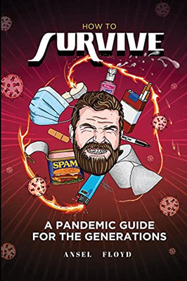 How To Survive: A Pandemic Guide For The Generations