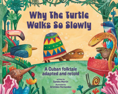 Why the Turtle Walks So Slowly - (Hardback or Cased Book)