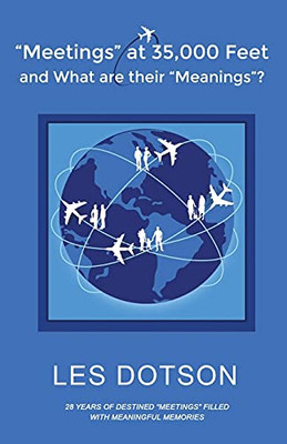 Meetings At 35,000 Feet And What Are Their Meanings?