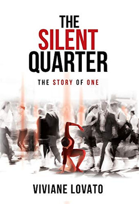The Silent Quarter: The Story Of One - 9781736467824