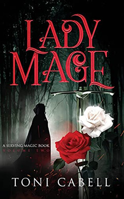 Lady Mage (The Serving Magic Series) - 9781736624425