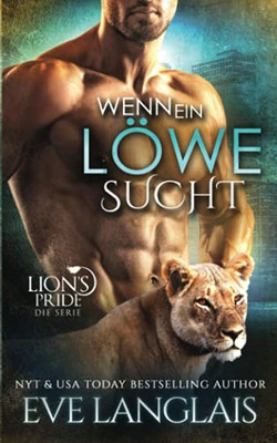 Wenn Ein Lã¶We Sucht (Lion'S Pride) (German Edition)