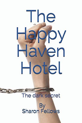 The Happy Haven Hotel: The dark secret