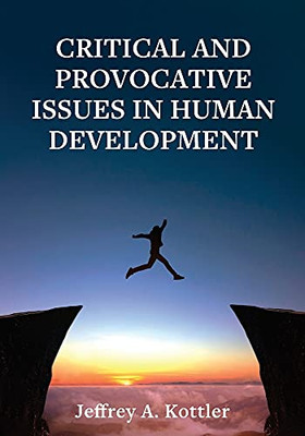 Critical And Provocative Issues In Human Development