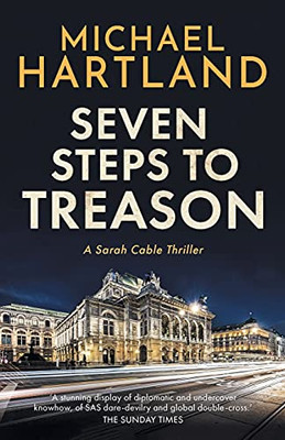 Seven Steps To Treason (Sarah Cable) - 9781839012969