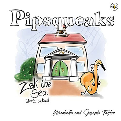 Pipsqueaks Collection -- Zak The Sax - 9781839342400
