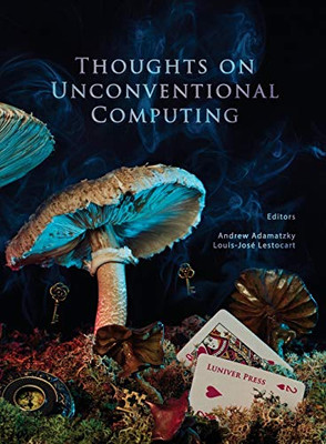 Thoughts On Unconventional Computing - 9781905986125