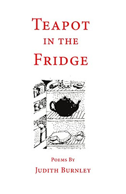 Teapot In The Fridge And Other Poems - 9781913630829