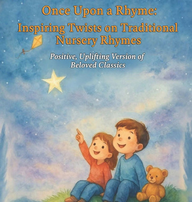 Once Upon a Rhyme: Inspiring Twists on Traditional Rhymes