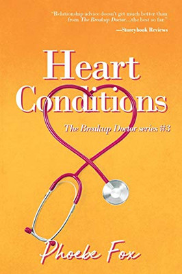Heart Conditions: The Breakup Doctor Series, Book #3