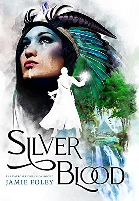 Silverblood (The Katrosi Revolution) - 9781953419507