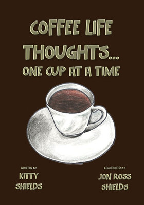 Coffee Life Thoughts... One Cup at a time