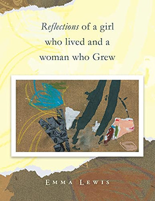Reflections Of A Girl Who Lived And A Woman Who Grew
