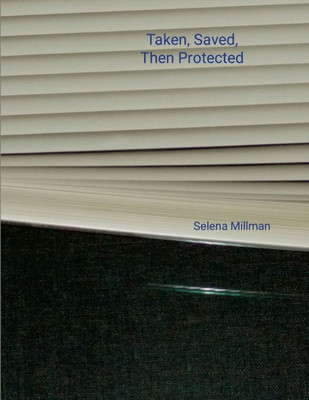 Taken, Saved, Then Protected