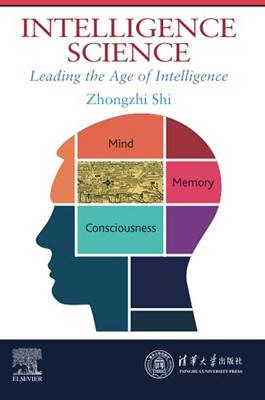 Intelligence Science: Leading The Age Of Intelligence