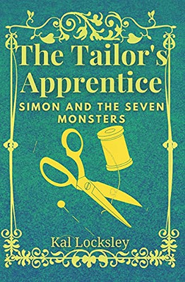 The Tailor'S Apprentice: Simon And The Seven Monsters