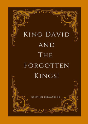 King David and The Forgotten Kings.: The Forgotten History