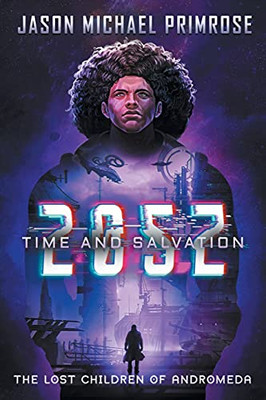 205Z: Time And Salvation (Lost Children Of Andromeda)