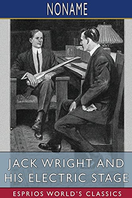 Jack Wright And His Electric Stage (Esprios Classics)