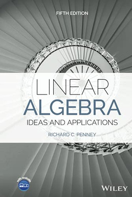Linear Algebra, Ideas And Applications, Fifth Edition
