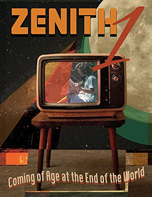 Zenith Issue 1: Coming Of Age At The End Of The World