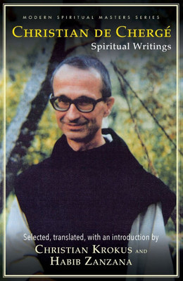 Christian de Cherge: Spiritual Writings