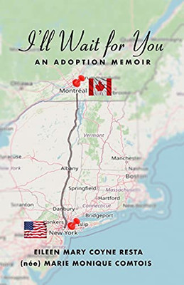 I'Ll Wait For You: An Adoption Memoir - 9781637770764