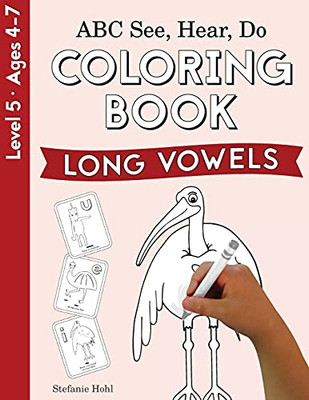 Abc See, Hear, Do Level 5: Coloring Book, Long Vowels