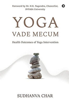 Yoga Vade Mecum: Health Outcomes Of Yoga Intervention