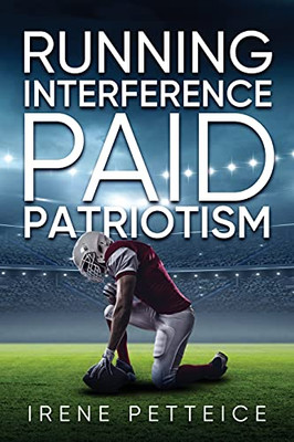 Running Interference: Paid Patriotism - 9781647537821