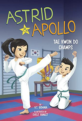 Astrid And Apollo, Tae Kwon Do Champs - 9781663908759