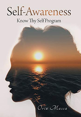 Self-Awareness: Know Thy Self Program - 9781664104556