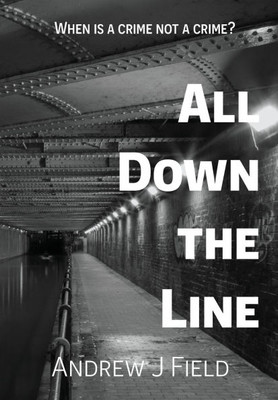 All Down the Line - (Hardback or Cased Book)