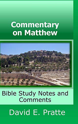 Commentary On Matthew: Bible Study Notes And Comments