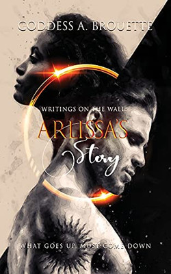 Writings On The Wall: Arlissa'S Story - 9781737414711