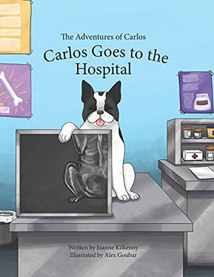 The Adventures Of Carlos: Carlos Goes To The Hospital