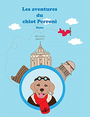 Les Aventures Du Chiot Perroni: Rome (French Edition)