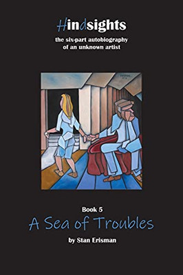 A Sea Of Troubles: Book Five In The Hindsights Series