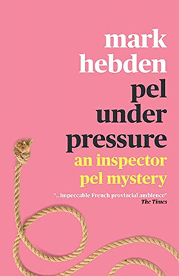 Pel Under Pressure (The Inspector Pel Mystery Series)