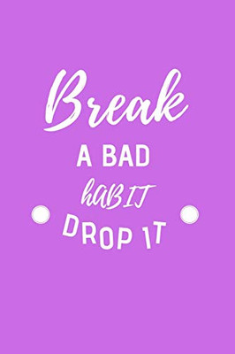 Break a bad habit drop it: Gewohnheits-Tracker | DIN A5 & 120 Seiten | Personal Tasks & Goal Manager