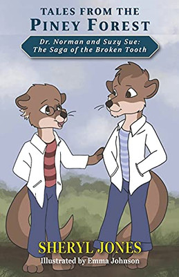 Dr. Norman And Suzy Sue (Tales From The Piney Forest)
