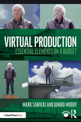 Virtual Production: Essential Elements on a Budget - (Paperback or Softback)