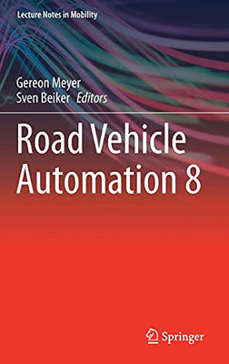 Road Vehicle Automation 8 (Lecture Notes In Mobility)